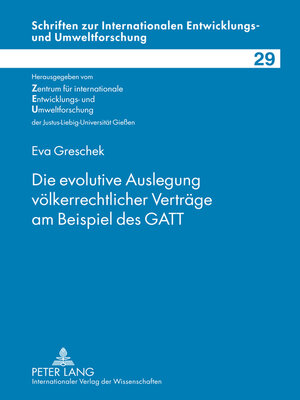 cover image of Die evolutive Auslegung völkerrechtlicher Verträge am Beispiel des GATT